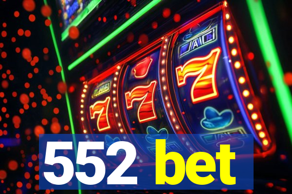 552 bet